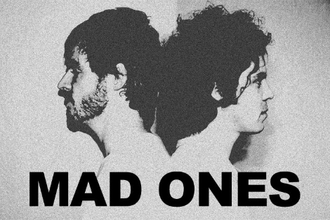 mad ones