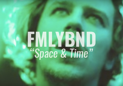 fmlybnd space and time video