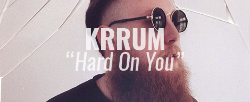 krrum hard on you